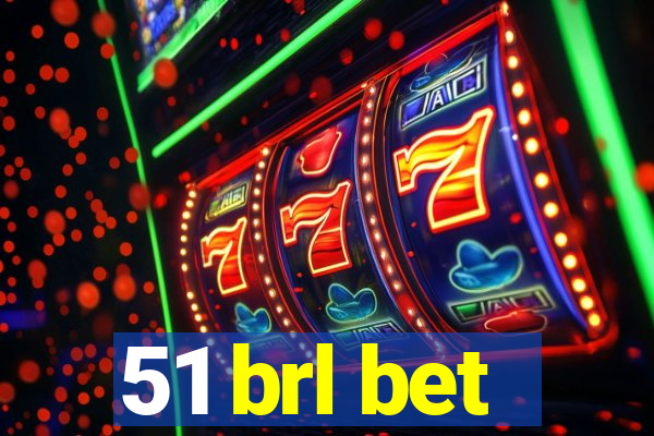 51 brl bet